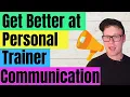Personal Trainer Communication Skills Say These Things To Your Clients