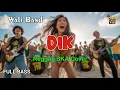 Lagu Wali Band - Dik (Reggae Cover) || Full Bass
