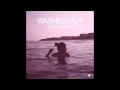 Washed Out - Life Of Leisure Full Album