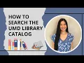 How to Search the UMD Library Catalog