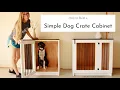 How to Build a Wooden Dog Crate Cabinet