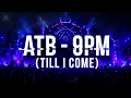ATB - 9PM (Till I Come) — TECHNO REMIX
