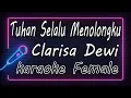Download Lagu Tuhan Selalu Menolongku - Clarisa Dewi - Female ( KARAOKE HQ Audio )
