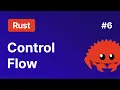 Control Flow in Rust Loops More Intro to Rust