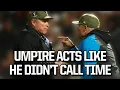 Umpire calls timeout then acts like he didn t call timeout a breakdown