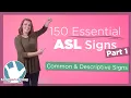 150 Essential ASL Signs Part 1 Common and Descriptive Signs