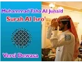 Download Lagu Muhammad Taha Al Junaid : Surah Al - Isra (Terbaru)
