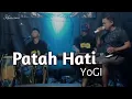 PATAH HATI - KOPLO JARANAN - Voc.YOGI - OM KHARISMA