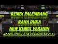 Download Lagu RANA DUKA ARANSEMEN REMIX PALEMBANG TERBARU 2025