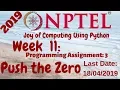 NPTEL Joy of Computing using Python Week-11 Programming Assignment-3 Push the Zero Solution