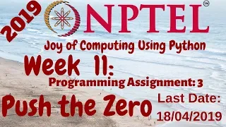 NPTEL Joy of Computing using Python Week-11 Programming Assignment-3 Push the Zero Solution