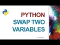 Python Code Swap Two Variables in Python