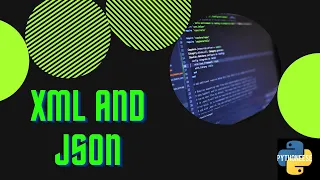 XML and JSON Python Simplified Pythoneese
