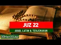 JUZ 22 LENGKAP ARAB LATIN \u0026 TERJEMAHAN #juz22 #ahmadalshalabi #murottal #tadarrus #alquran #quran