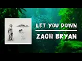Let You Down (Lyrics) by Zach Bryan