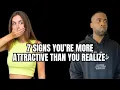 Download Lagu 7 Signs You're Way More Attractive Than You Realize