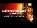 Download Lagu Maggie Macneal - I Love You This Much (lyrics)