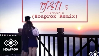 Download Rhymastic - Yêu 5 (Hoaprox remix) (Official Lyrics MV) MP3