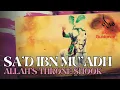 Download Lagu Sa'd Ibn Mu'adh (R) - Allah's Throne Shook - Muhammad Abdul Jabbar