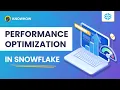 Speed Up Your Snowflake Top Tips for Performance Optimization