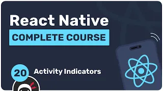 Complete React Native Tutorial - Activity Indicators