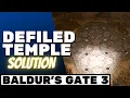 Defiled Temple Puzzle Solution BALDUR S GATE 3