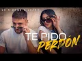 Lagu La K'onga \u0026 Luana - TE PIDO PERDÓN (Video Oficial)