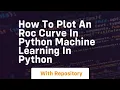 how to plot an roc curve in python machine learning in python