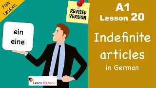 A1 - Lesson 20 Indefinite Articles in German Unbestimmte Artikel Revised Learn German