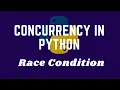 Race condition in Python
