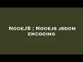 NodeJS Nodejs jsdom encoding