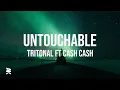 Download Lagu Tritonal ft.Cash Cash - Untouchable (Lyrics Video)