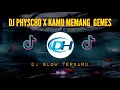 Download Lagu DJ PHYSCHO X KAMU MEMANG GEMES || TIK TOK VIRAL SONG 2022 || SLOW BASA