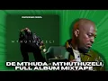 Download Lagu De Mthuda - Mthuthuzeli [Full Album Mix] | Mixed By Awakened Regal
