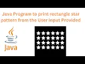Java Program to Print Rectangle star Pattern