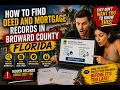 How to Find Deed and Mortgage Records in Broward County Florida