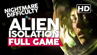 Alien Isolation Nightmare Difficulty Full Game Walkthrough PS4 HD No Commentary 