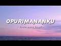 Download Lagu Opurimananku - Sharin Amud Shapri - [With Malay translation]