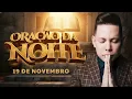 ORAÇÃO DA NOITE 19 DE NOVEMBRO • BISPO BRUNO LEONARDO