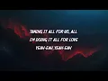 Labrinth, Zendaya - All For Us (Lyrics)