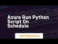 azure run python script on schedule
