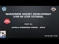 Wordpress Widget Development Beginner Tutorials Step by Step - COVID19 Wordpress Widget Setup