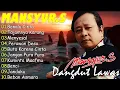 Lagu Mansyur S Full Album Terbaik || Lagu DangdutTerbaik Mansyur S - Dangdut Lawas Nostalgia