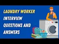 Laundry Worker Interview Questions and Answers