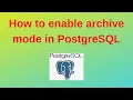 50 PostgreSQL DBA How to enable archive mode in PostgreSQL