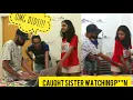 Caught Sister Watching P N Gone Wrong prank