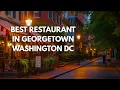 Is This the Hottest Restaurant In DC Best Restaurants In Georgetown Washington DC