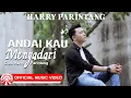Download Lagu Andai Kau Menyadari - Harry Parintang | Slow Rock Indonesia Bikin Baper [Official Music Video HD]