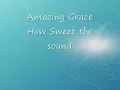 AMAZING GRACE -