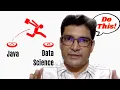 How to switch from Java Developer To Data Scientist